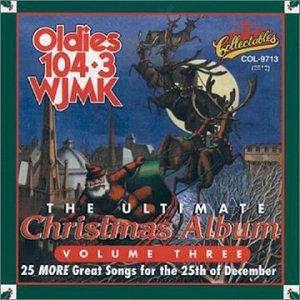 ULTIMATE CHRISTMAS ALBUM 3: WJMK OLDIES 104.3 / VA