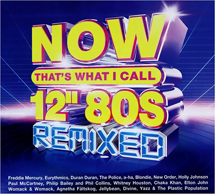 NOW THAT'S WHAT I CALL 12-INCH 80S: REMIXED / VAR