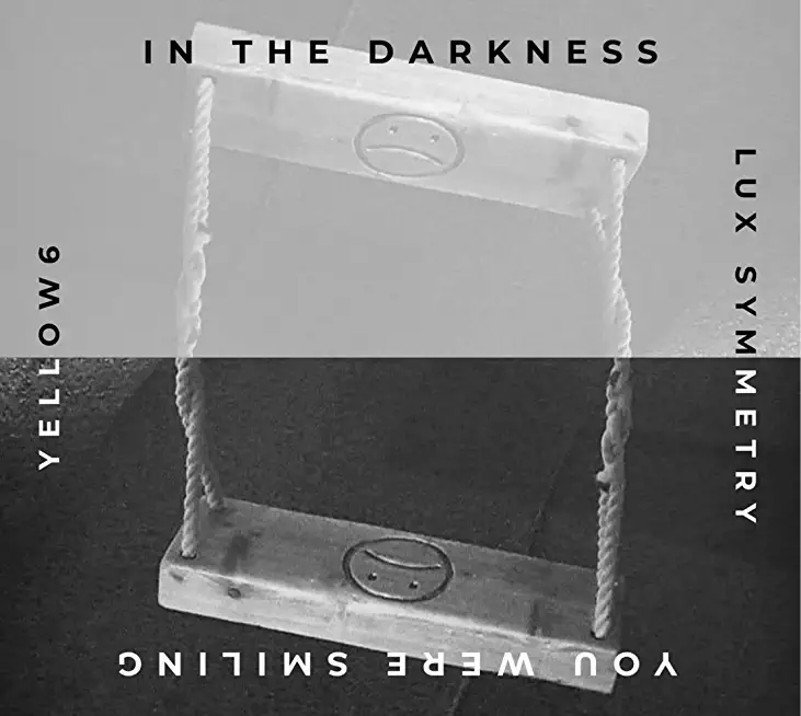 IN THE DARKNESS YOU WERE SMILING (CAN)
