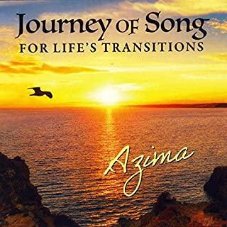 JOURNEY OF SONG FOR LIFE'S TRANSITIONS