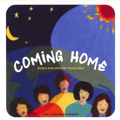 COMING HOME:SONGS FOR SINGING TOGETHER