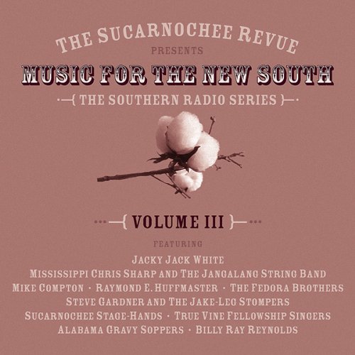 SUCARNOCHEE REVUE: MUSIC FOR THE NEW SOUTH 3 / VAR