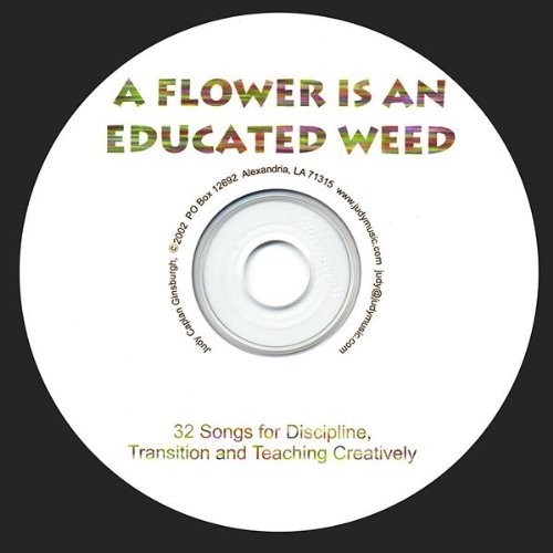 FLOWER IS AN EDUCATED WEED