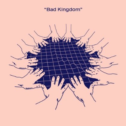 BAD KINGDOM (10IN)