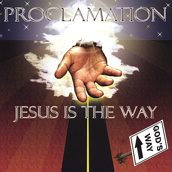 PROCLAMATION-JESUS IS THE WAY