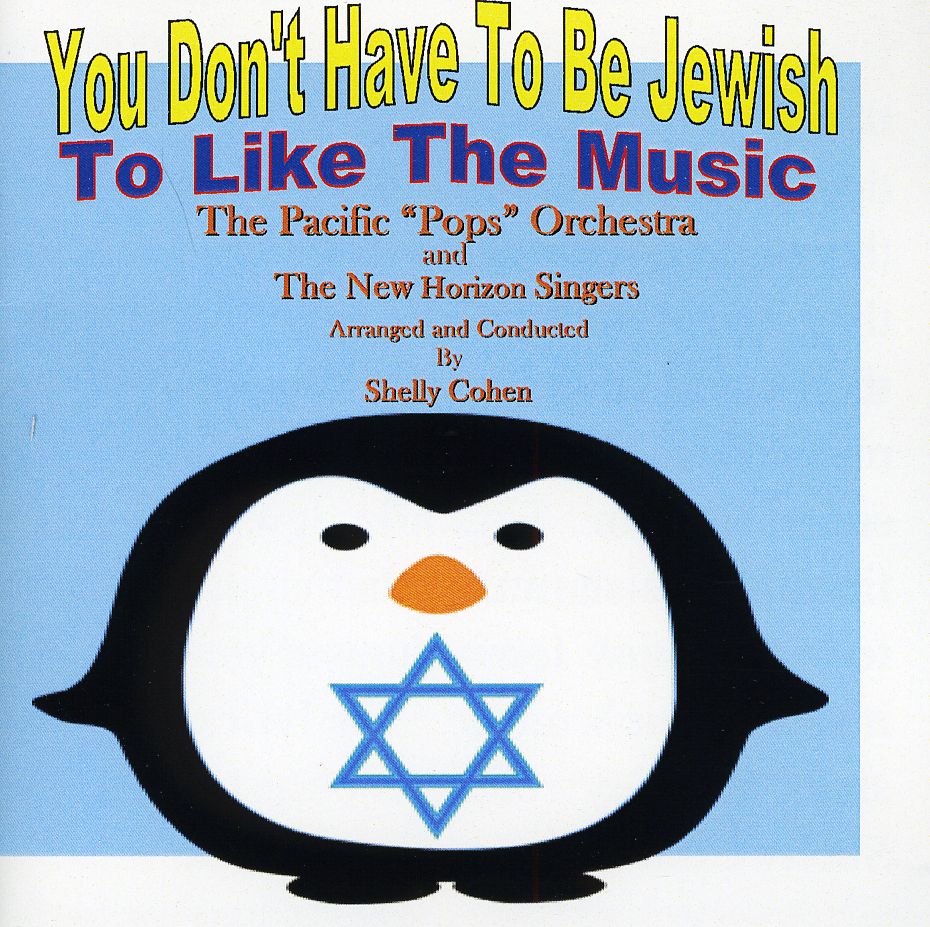 YOU DON'T HAVE TO BE JEWISH TO LIKE THE MUSIC