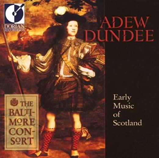 ADEW DUNDEE: EARLY MUSIC OF SCOTLAND