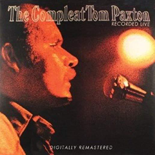 COMPLEAT TOM PAXTON: RECORDED LIVE (UK)