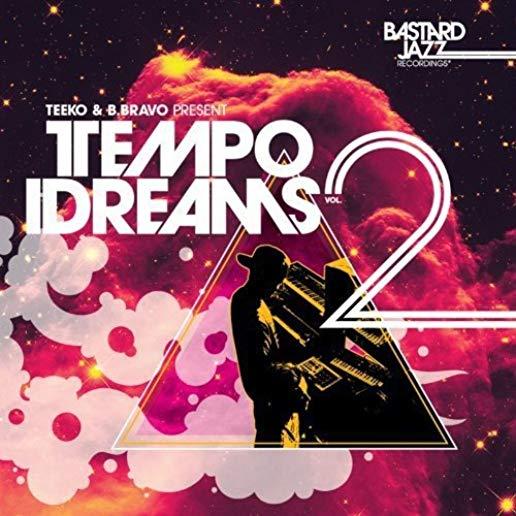 TEEKO & B. BRAVO PRESENT: TEMPO DREAMS 2 / VARIOUS