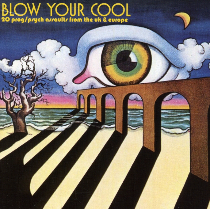 BLOW YOUR COOL: 20 PROG/PSYCH ASSAULTS FROM THE UK