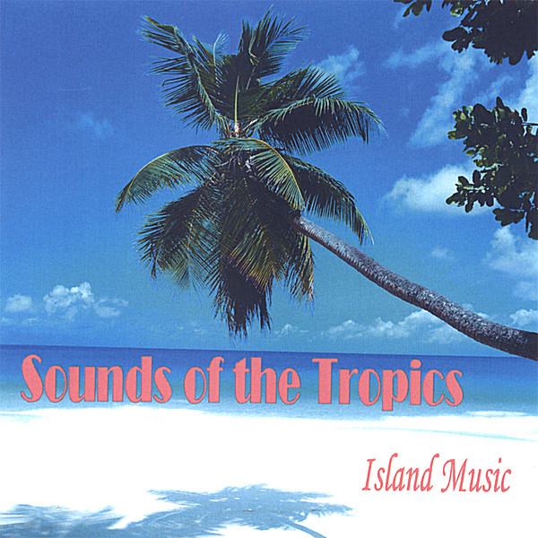 SOUNDS OF THE TROPICS