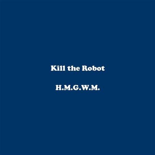KILL THE ROBOT (CDR)