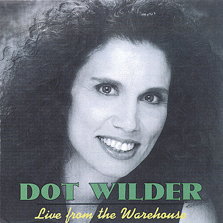 DOT WILDER LIVE FROM THE WAREHOUSE