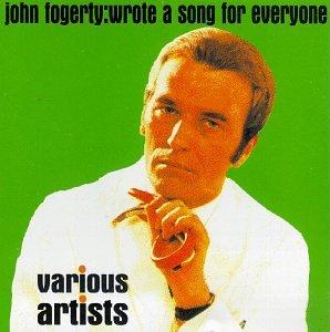 JOHN FOGERTY WROTE A SONG FOR EVERYONE / VARIOUS