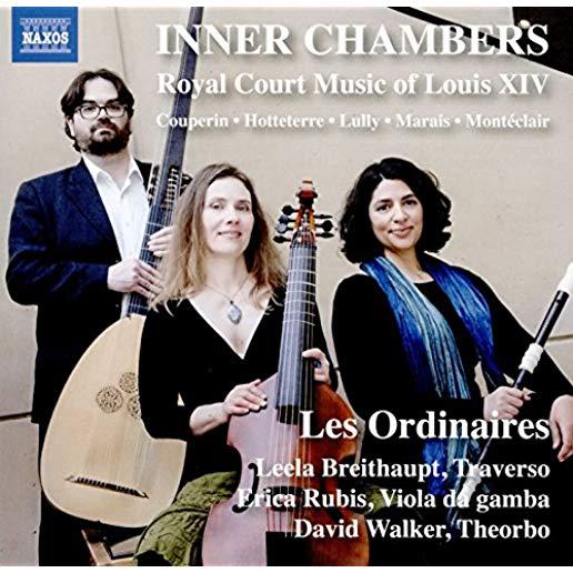 INNER CHAMBERS / ROYAL COURT MUSIC OF LOUIS XIV