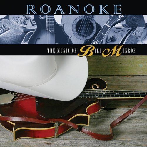 ROANOKE: THE MUSIC OF BILL MONROE / VAR