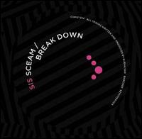 SCEAM / BREAK DOWN (EP)
