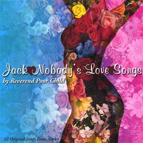 JACK NOBODY'S LOVE SONGS