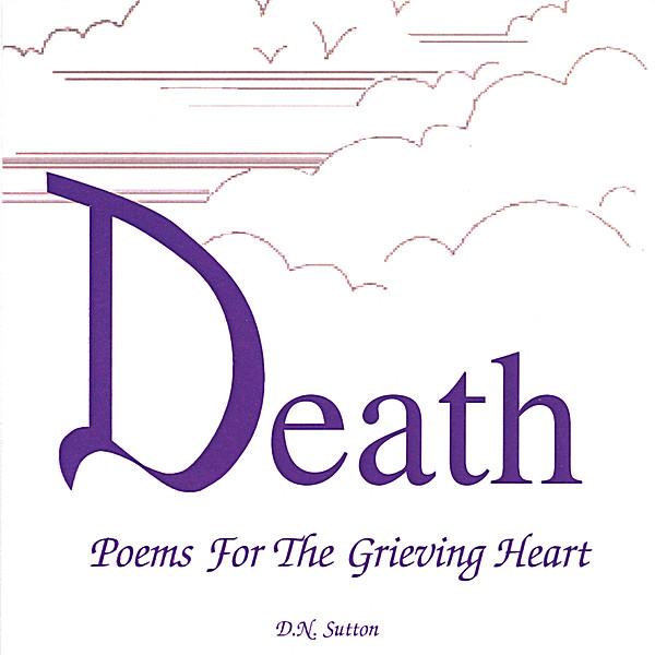 DEATH POEMS FOR THE GRIEVING HEART