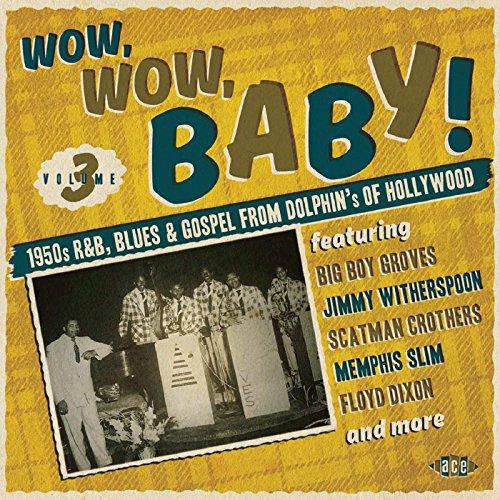 WOW WOW BABY 1950S R & B BLUES (UK)