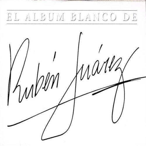 ALBUM BLANCO DE RUBEN JUAREZ