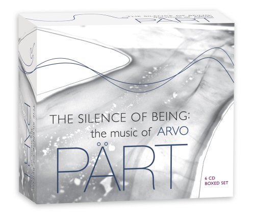 SILENCE OF BEING: MUSIC OF ARVO PART