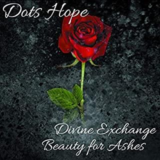 DIVINE EXCHANGE / BEAUTY FOR ASHES (CDRP)