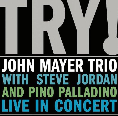 TRY! JOHN MAYER TRIO LIVE IN CONCERT (GER)