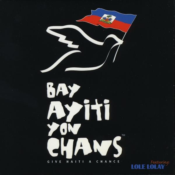 GIVE HAITI A CHANCE/BAY AYITI YON CHANS
