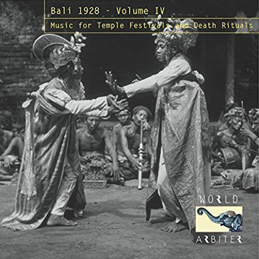 BALI 1928 IV: MUSIC FOR TEMPLE FESTIVALS / VARIOUS