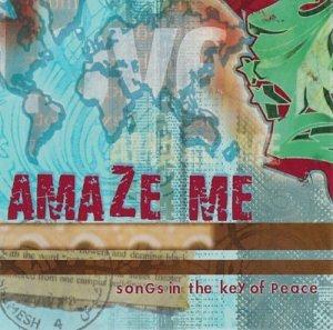 AMAZE ME: SONGS IN THE KEY OF PEACE / VARIOUS