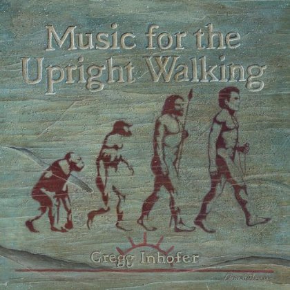 MUSIC FOR THE UPRIGHT WALKING
