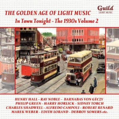 IN TOWN TONIGHT / 1930'S 2 / GOLDEN AGE OF LIGHT
