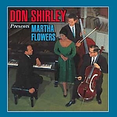 DON SHIRLEY PRESENTS MARTHA FLOWERS