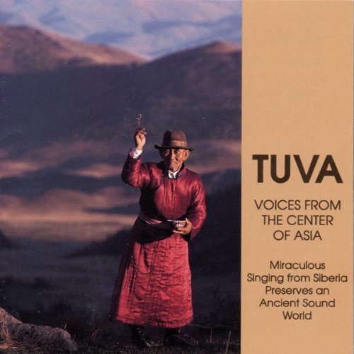 TUVA / VOICES FROM THE CENTER OF ASIA