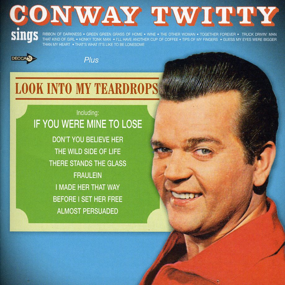 CONWAY TWITTY SINGS / LOOK INTO MY TEARDROPS