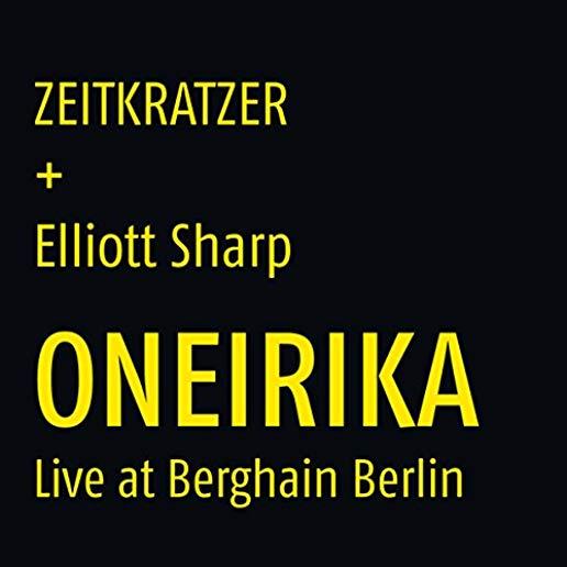 ONEIRIKA: LIVE AT BERGHAIN BERLIN