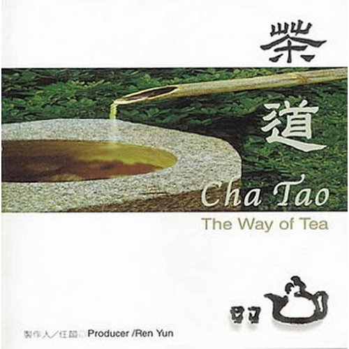 CHA TAO: WAY OF TEA / VARIOUS