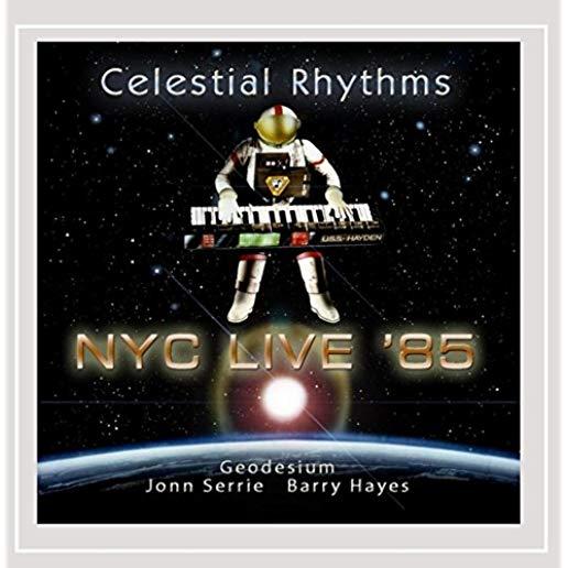 CELESTIAL RHYTHMS: NYC LIVE '85 (CDR)