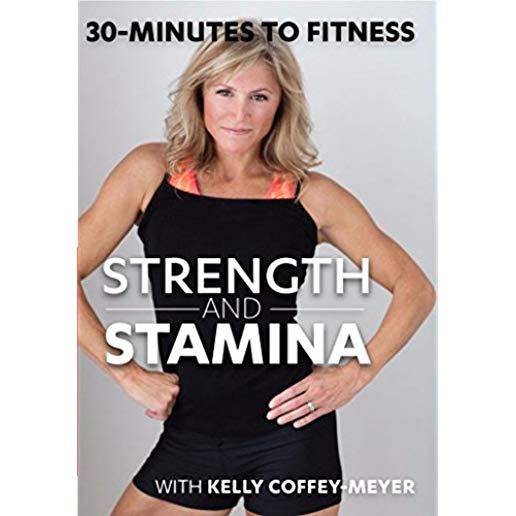 30 MINUTES TO FITNESS: STRENGTH & STAMINA