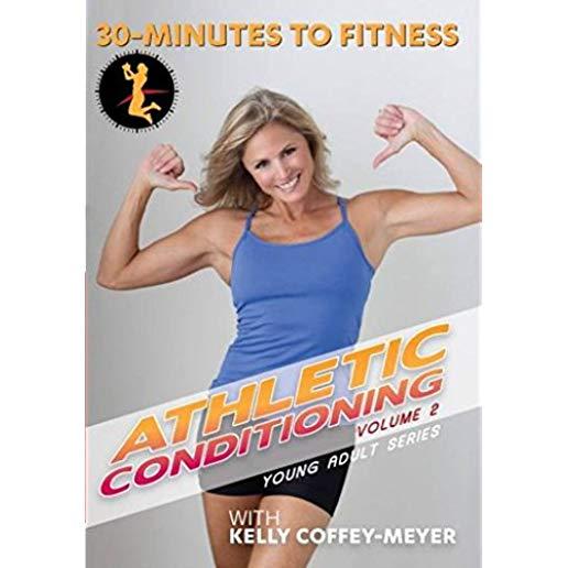 30 MINUTES TO FITNESS: ATHLETIC CONDITIONING 2