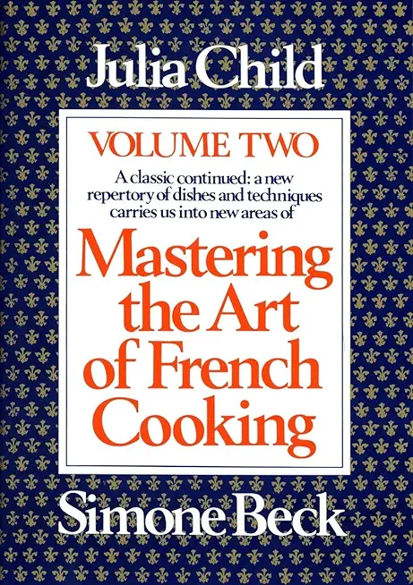 MASTERING THE ART OF FRENCH COOKING VOLUME 2