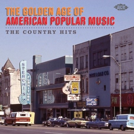 GOLDEN AGE OF AMERICAN POPULAR MUSIC: COUNTRY HITS