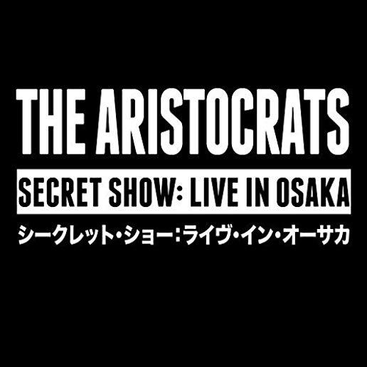 SECRET SHOW: LIVE IN OSAKA (JPN)