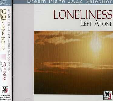 LONLINESS LEFT ALONE / VAR (JPN)
