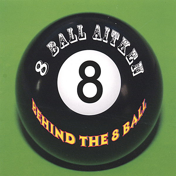 BEHIND THE 8 BALL