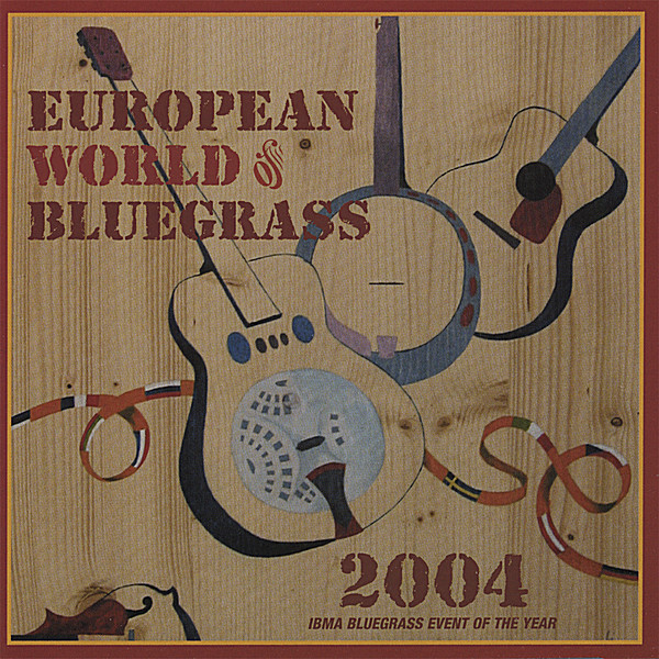 EUROPEAN WORLD OF BLUEGRASS 2004 / VARIOUS