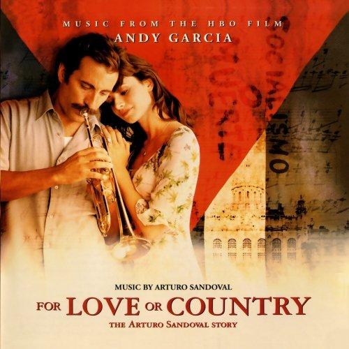FOR LOVE OR COUNTRY: ARTURO SANDOVAL STORY / O.S.T