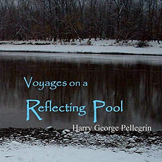 VOYAGES ON A REFLECTING POOL