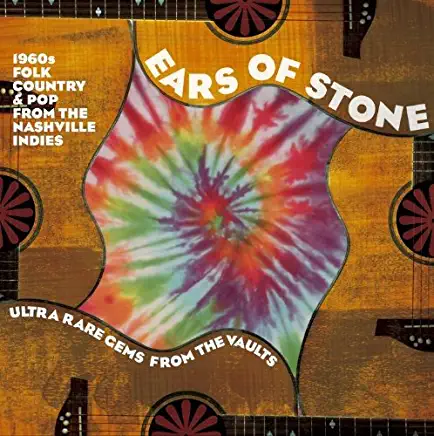 EARS OF STONE: 1960S FOLK COUNTRY & POP FROM NASH